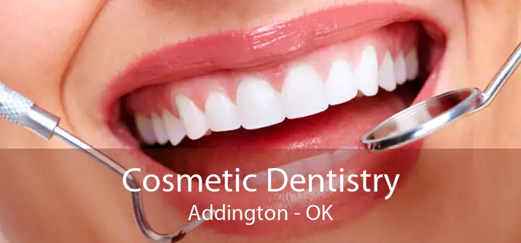 Cosmetic Dentistry Addington - OK
