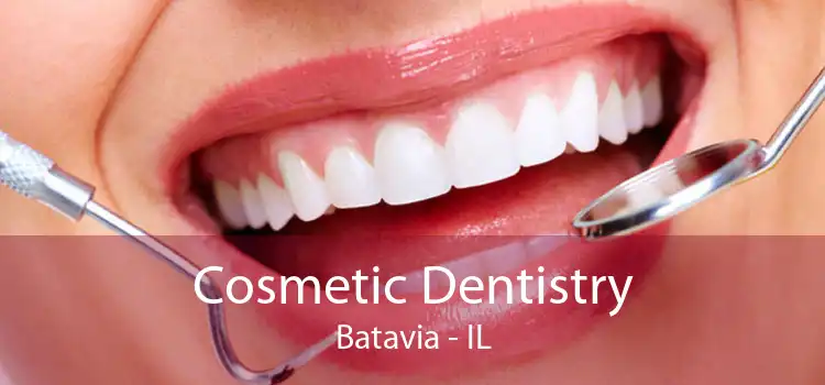 Cosmetic Dentistry Batavia - IL