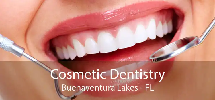 Cosmetic Dentistry Buenaventura Lakes - FL