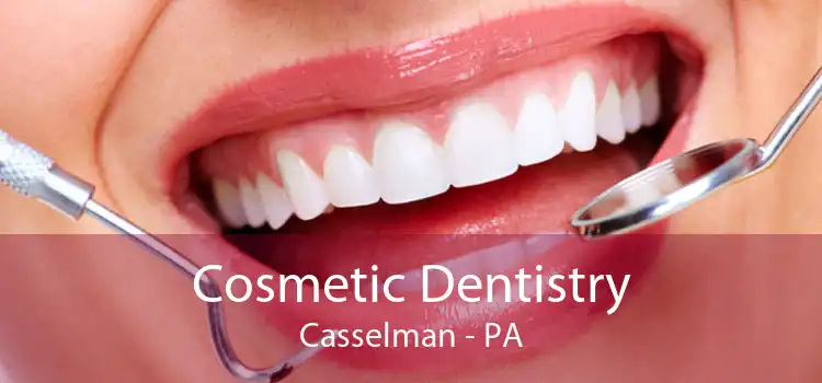 Cosmetic Dentistry Casselman - PA