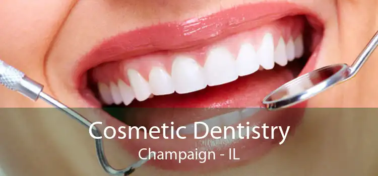 Cosmetic Dentistry Champaign - IL