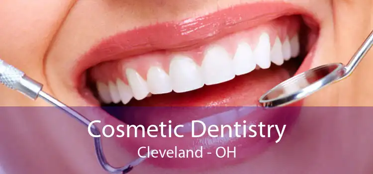 Cosmetic Dentistry Cleveland - OH