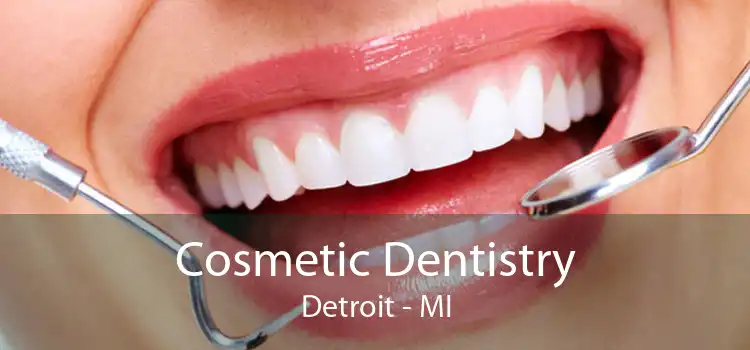 Cosmetic Dentistry Detroit - MI