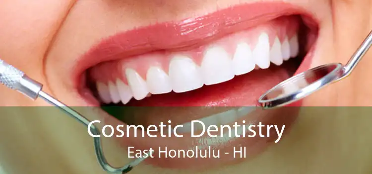 Cosmetic Dentistry East Honolulu - HI