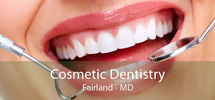 Cosmetic Dentistry Fairland - MD