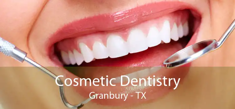 Cosmetic Dentistry Granbury - TX