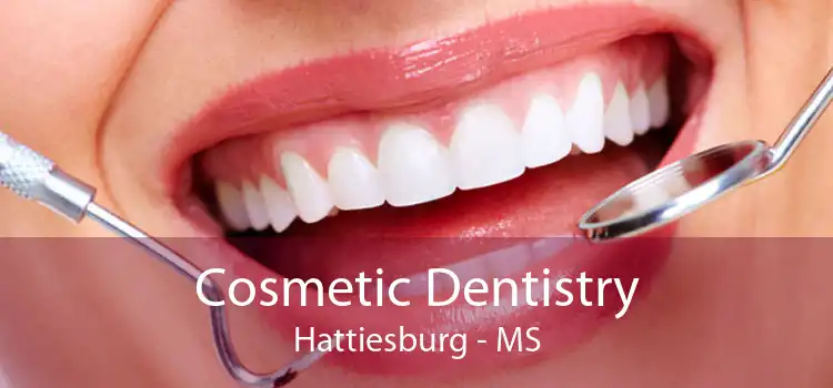 Cosmetic Dentistry Hattiesburg - MS