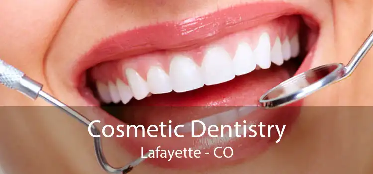 Cosmetic Dentistry Lafayette - CO