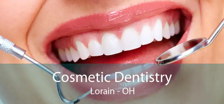 Cosmetic Dentistry Lorain - OH
