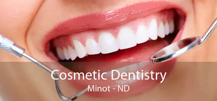 Cosmetic Dentistry Minot - ND