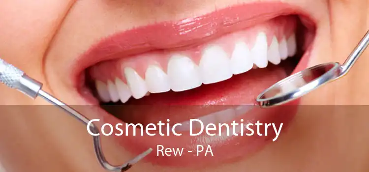 Cosmetic Dentistry Rew - PA
