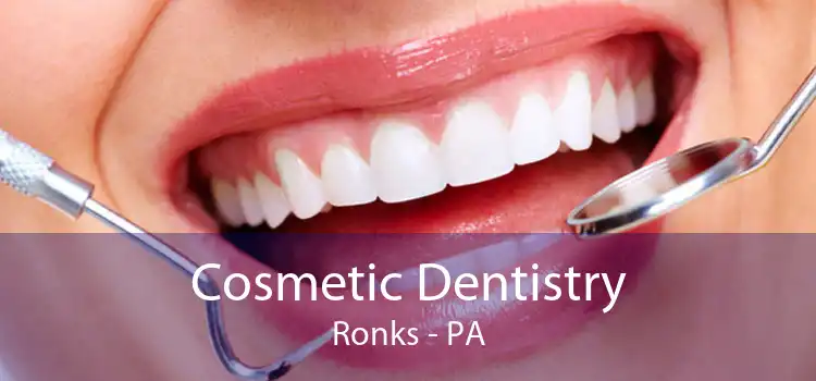 Cosmetic Dentistry Ronks - PA