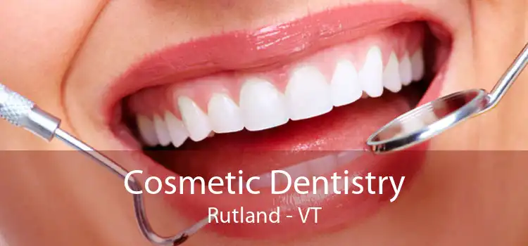 Cosmetic Dentistry Rutland - VT