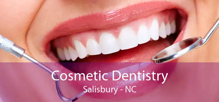 Cosmetic Dentistry Salisbury - NC