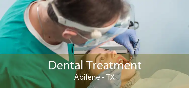 Dental Treatment Abilene - TX