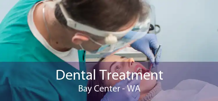 Dental Treatment Bay Center - WA