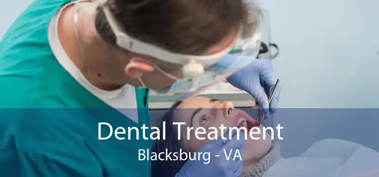 Dental Treatment Blacksburg - VA
