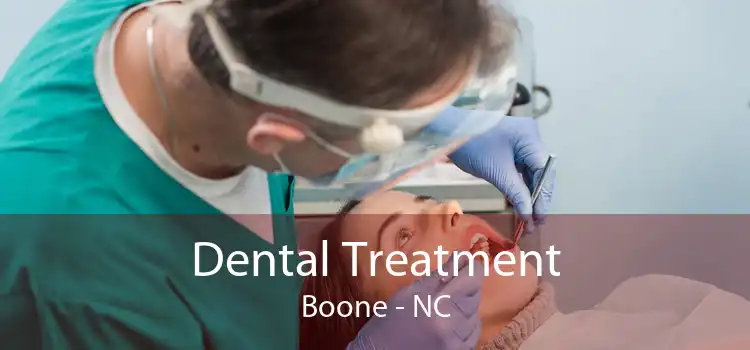 Dental Treatment Boone - NC