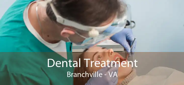 Dental Treatment Branchville - VA