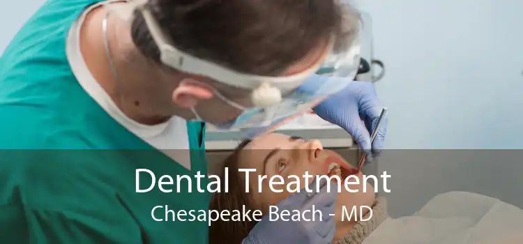 Dental Treatment Chesapeake Beach - MD