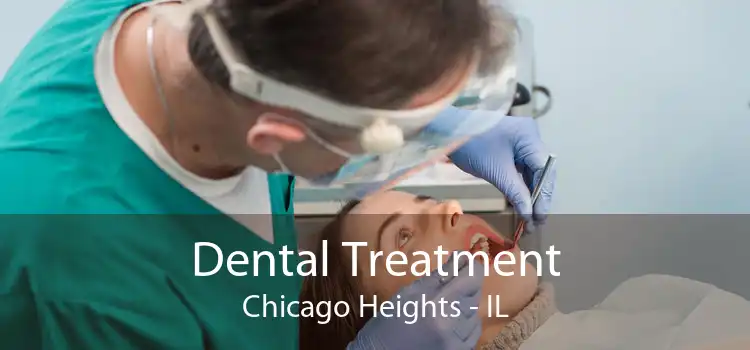 Dental Treatment Chicago Heights - IL