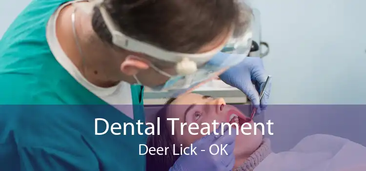 Dental Treatment Deer Lick - OK