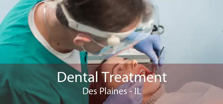 Dental Treatment Des Plaines - IL