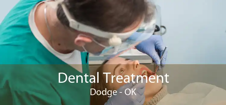 Dental Treatment Dodge - OK