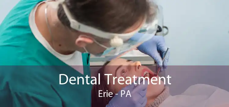 Dental Treatment Erie - PA
