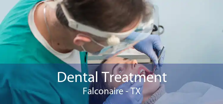 Dental Treatment Falconaire - TX