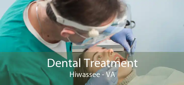 Dental Treatment Hiwassee - VA