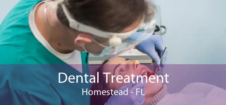 Dental Treatment Homestead - FL