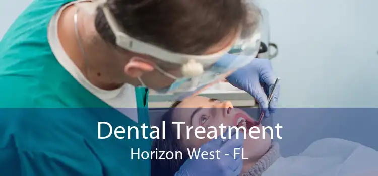 Dental Treatment Horizon West - FL