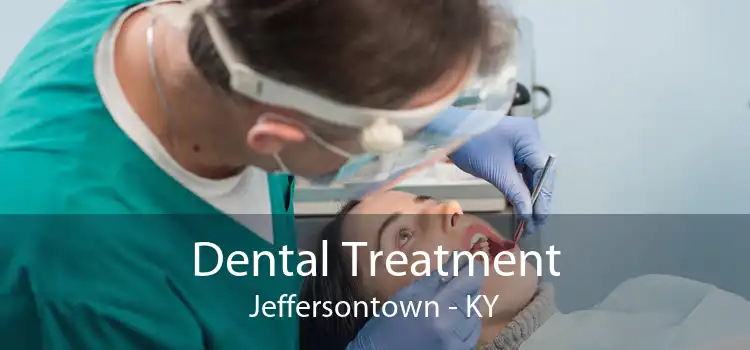 Dental Treatment Jeffersontown - KY