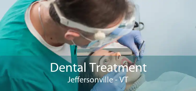 Dental Treatment Jeffersonville - VT