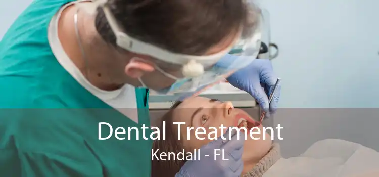 Dental Treatment Kendall - FL