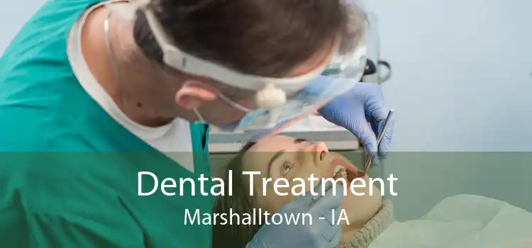 Dental Treatment Marshalltown - IA