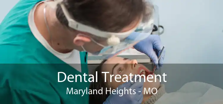 Dental Treatment Maryland Heights - MO