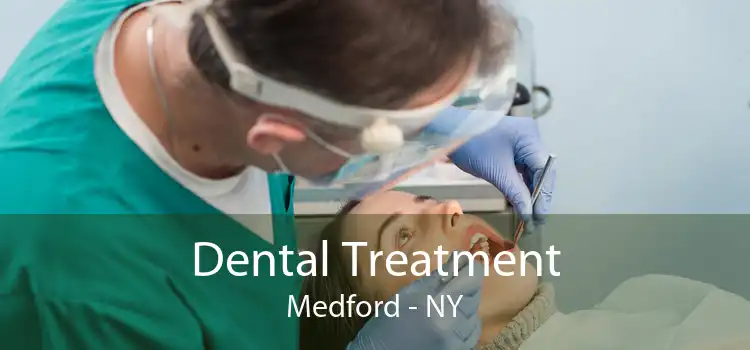Dental Treatment Medford - NY