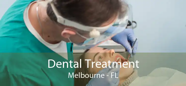 Dental Treatment Melbourne - FL