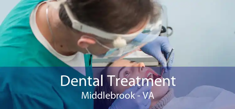 Dental Treatment Middlebrook - VA