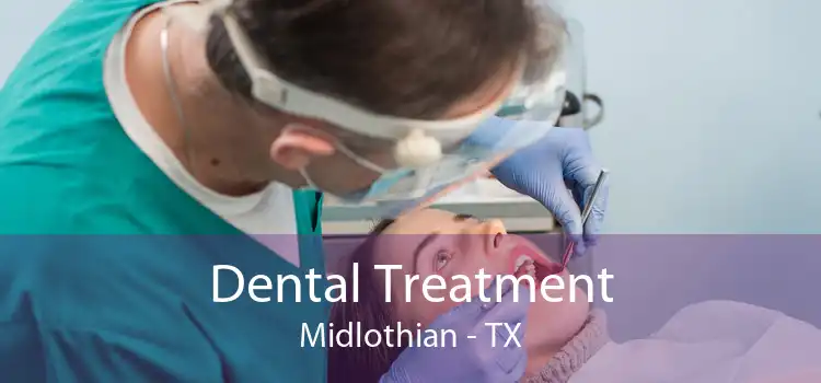 Dental Treatment Midlothian - TX