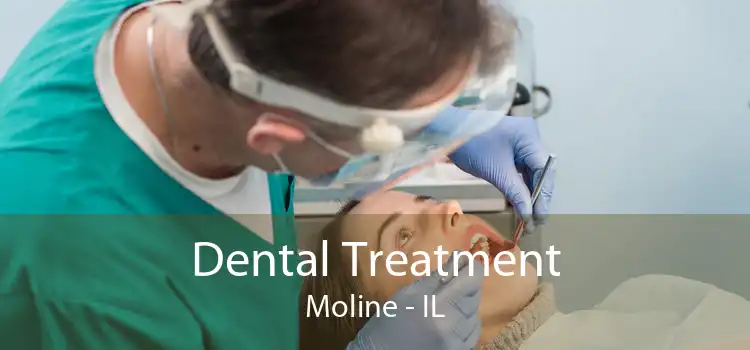 Dental Treatment Moline - IL
