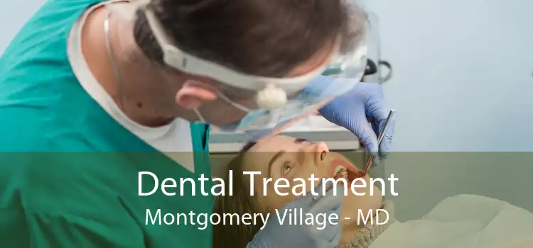 Dental Treatment Montgomery Village - MD