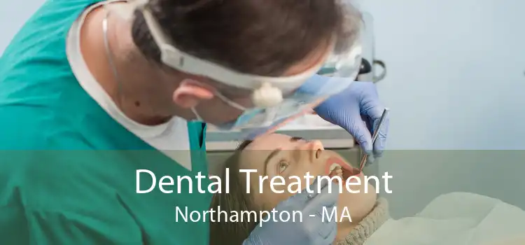 Dental Treatment Northampton - MA