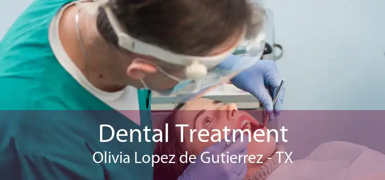 Dental Treatment Olivia Lopez de Gutierrez - TX