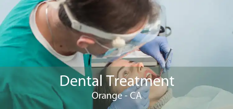 Dental Treatment Orange - CA