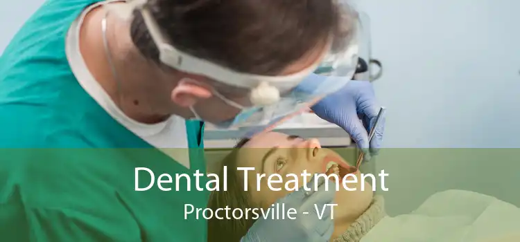 Dental Treatment Proctorsville - VT