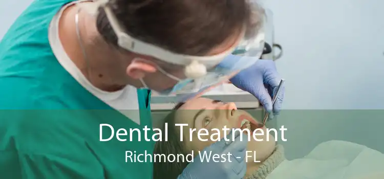 Dental Treatment Richmond West - FL