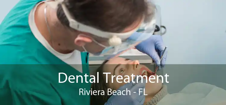 Dental Treatment Riviera Beach - FL
